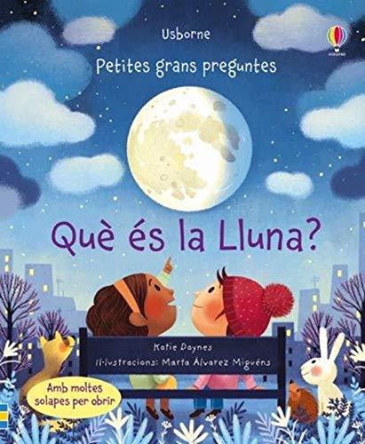 Petites grans preguntes. Què és la lluna? | 9781474965125 | AA.VV | Librería Sendak
