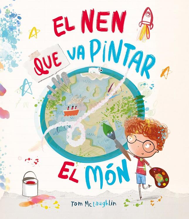 El nen que va pintar el món | 9788410074590 | McLaughlin, Tom | Llibreria Sendak