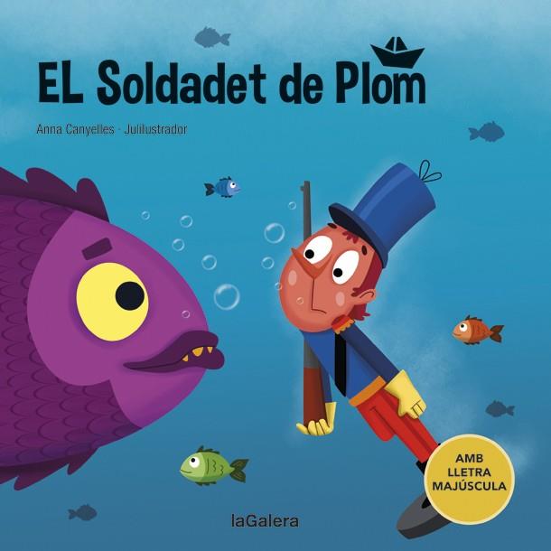 El soldadet de plom | 9788424669843 | Canyelles, Anna | Llibreria Sendak