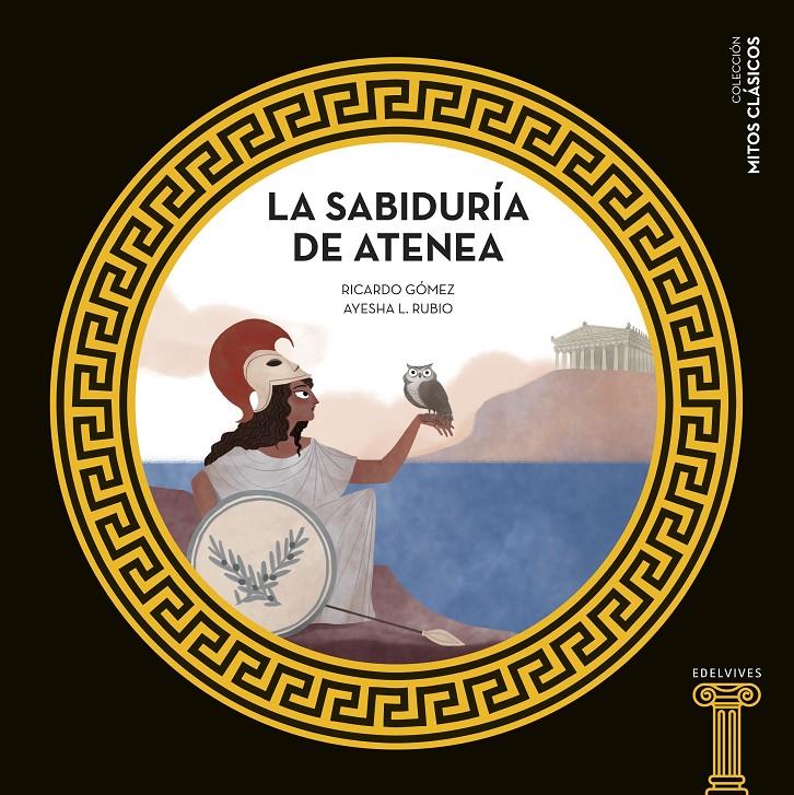 La sabiduría de Atenea | 9788414025192 | Gómez Gil, Ricardo | Llibreria Sendak