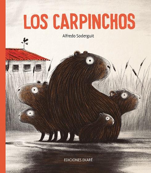 Los carpinchos | 9788412060089 | Arlfredo Soderguit | Llibreria Sendak