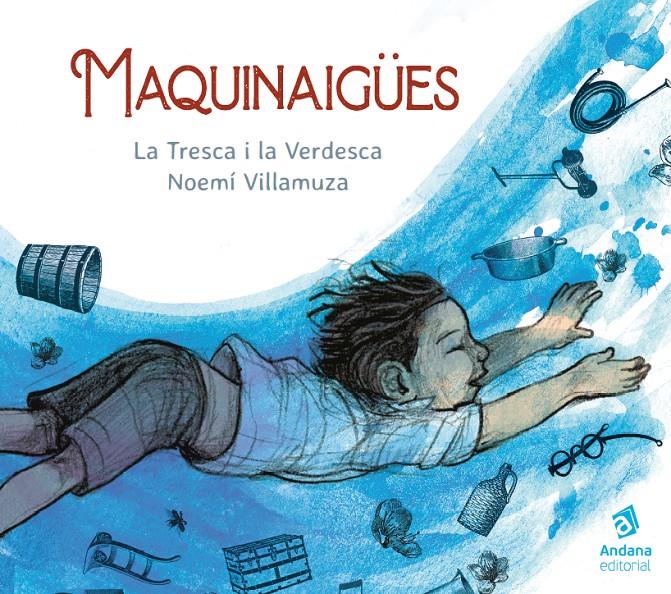 Maquinaigües | 9788418762048 | La Tresca i la Verdesca | Llibreria Sendak