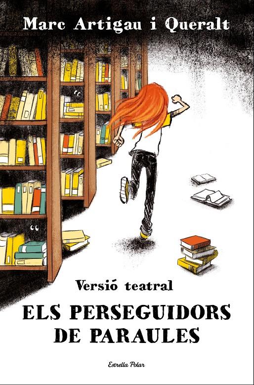 Els perseguidors de paraules. Versió teatral | 9788413894591 | Artigau i Queralt, Marc | Librería Sendak
