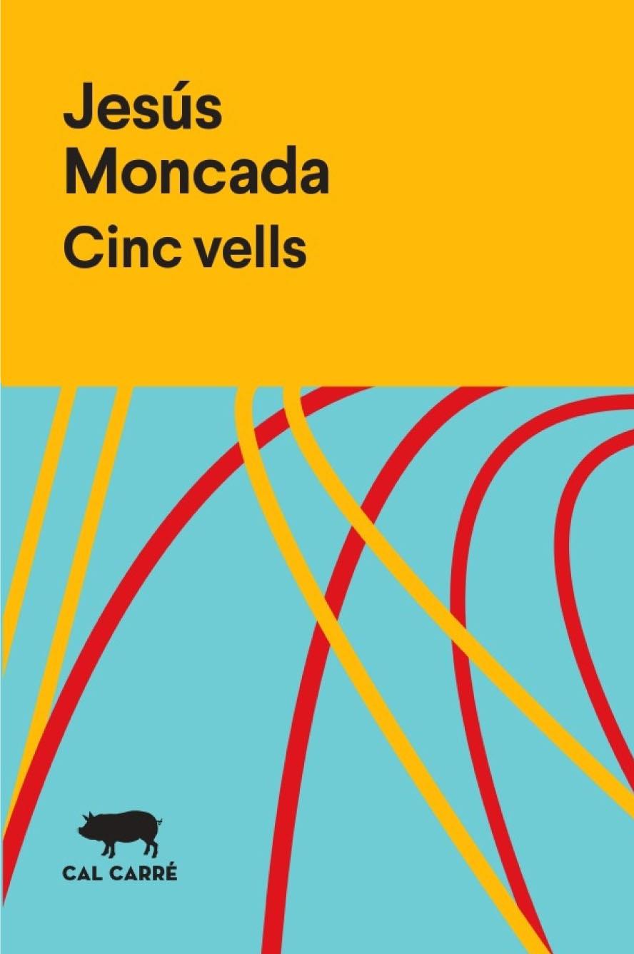 Cinc vells | 9788412394313 | Jesús, Moncada | Llibreria Sendak