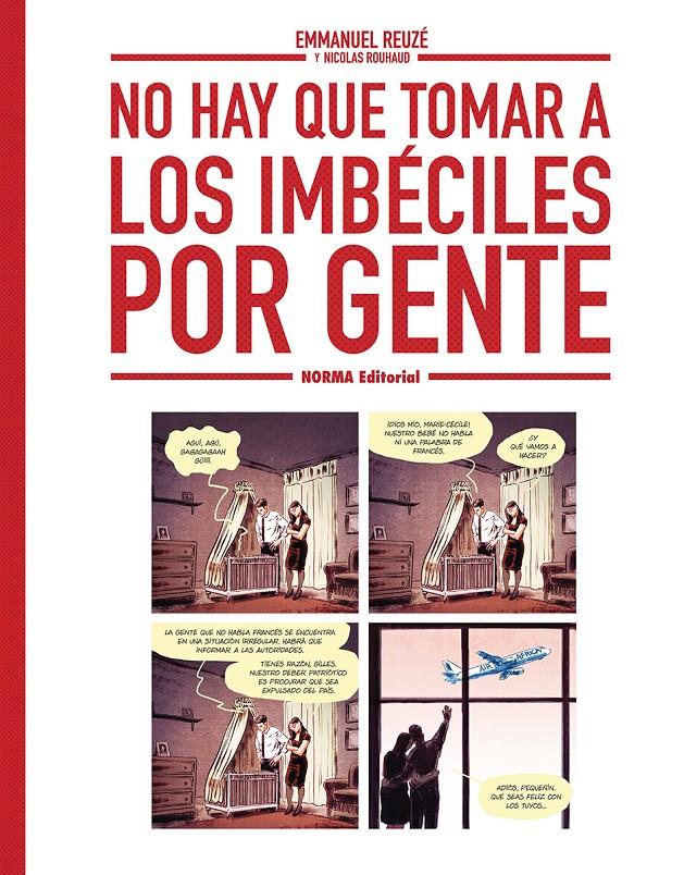 No hay que tomar a los imbéciles por gente | 9788467980004 | EMMANUEL REUZE/NICOLAS RUHAUD | Llibreria Sendak