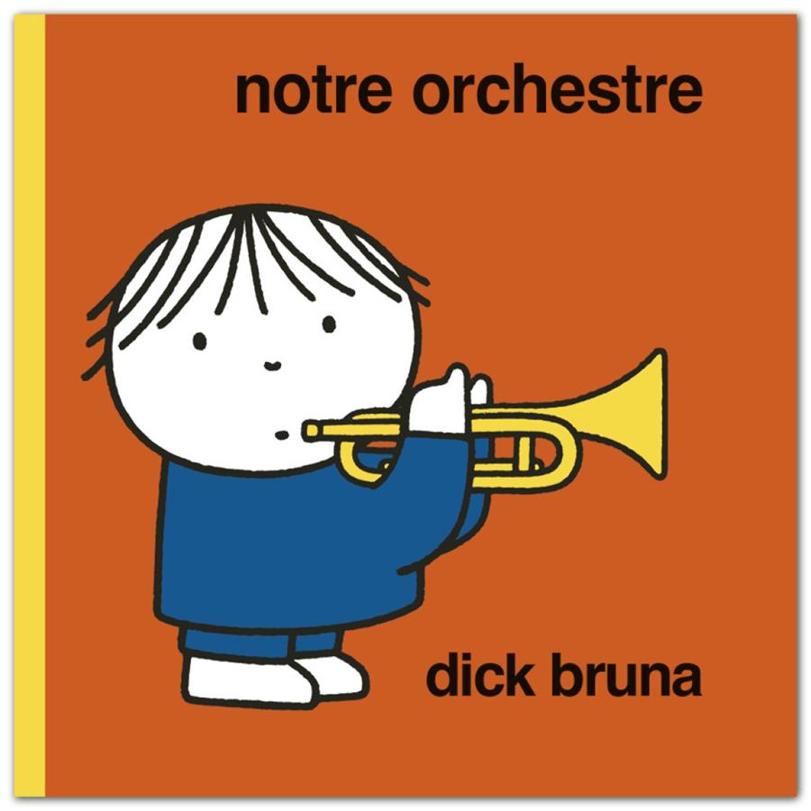 Notre orchestre | 9782352896388 | Bruna, Dick | Librería Sendak