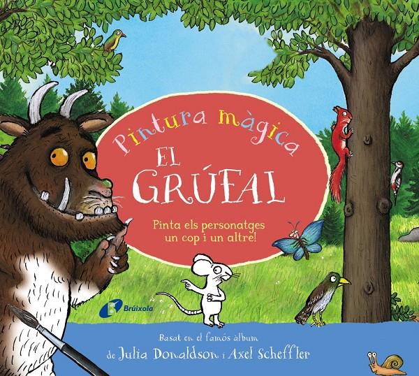 Pintura màgica. El grúfal | 9788413494593 | Donaldson, Julia | Llibreria Sendak
