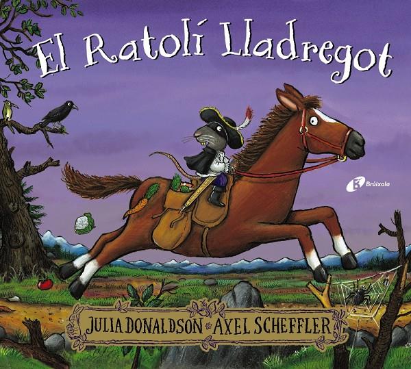 El Ratolí Lladregot | 9788413492353 | Donaldson, Julia | Llibreria Sendak