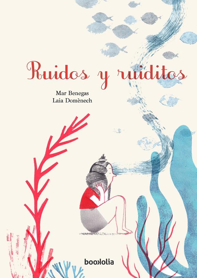 Ruidos y ruiditos | 9788418284748 | Benegas, Mar / Domènech, Laia | Llibreria Sendak