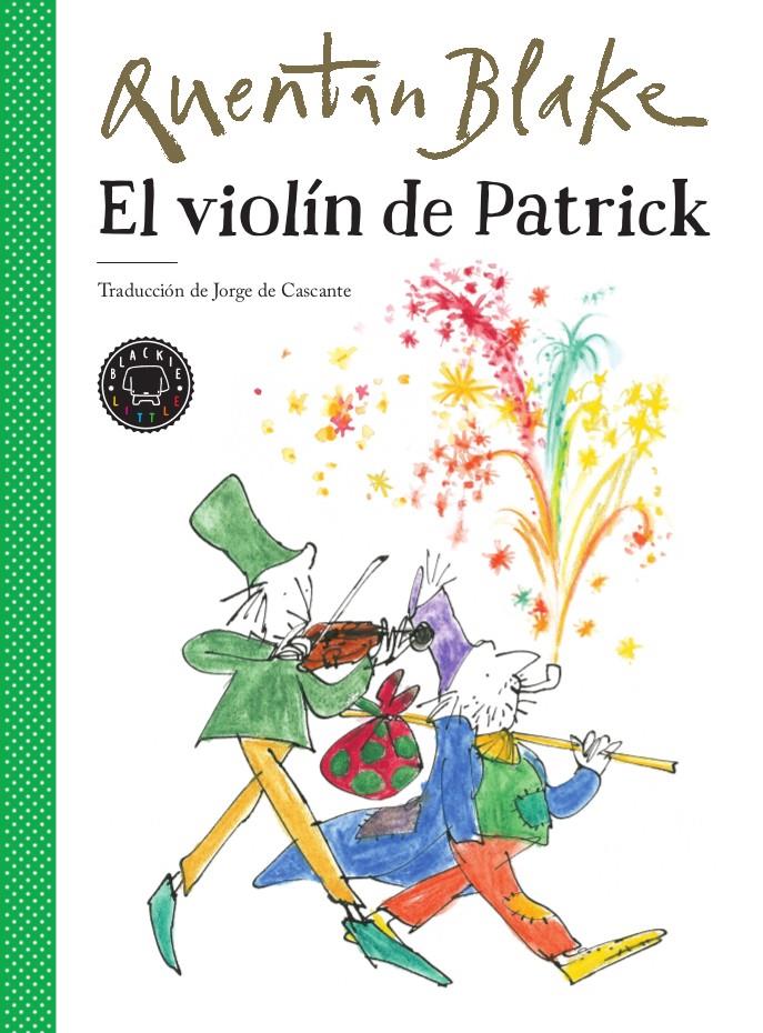 El violín de Patrick | 9788417552213 | Blake, Quentin | Librería Sendak