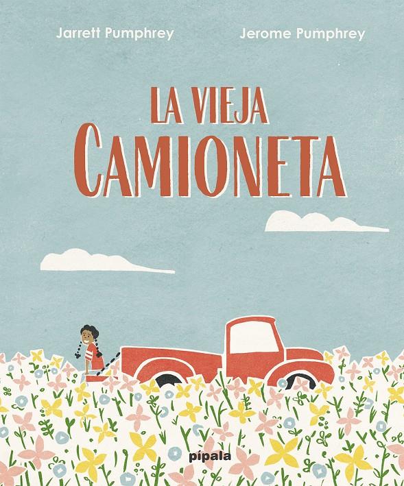 La vieja camioneta | 9788419208002 | Pumphrey, Jarret | Llibreria Sendak