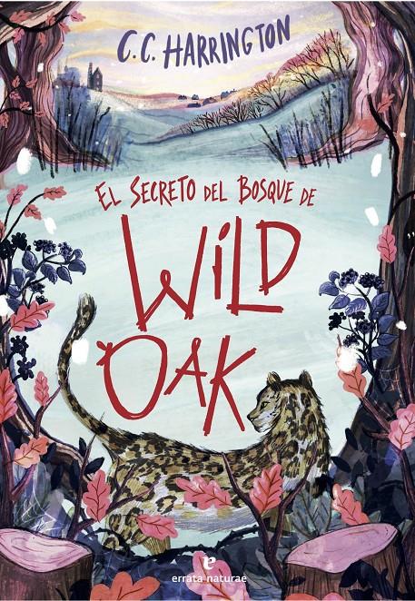 El secreto del bosque de Wildoak | 9791387597481 | Harrington, C. C. | Librería Sendak