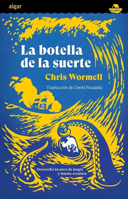 La botella de la suerte | 9788491426745 | Chris Wormell | Librería Sendak