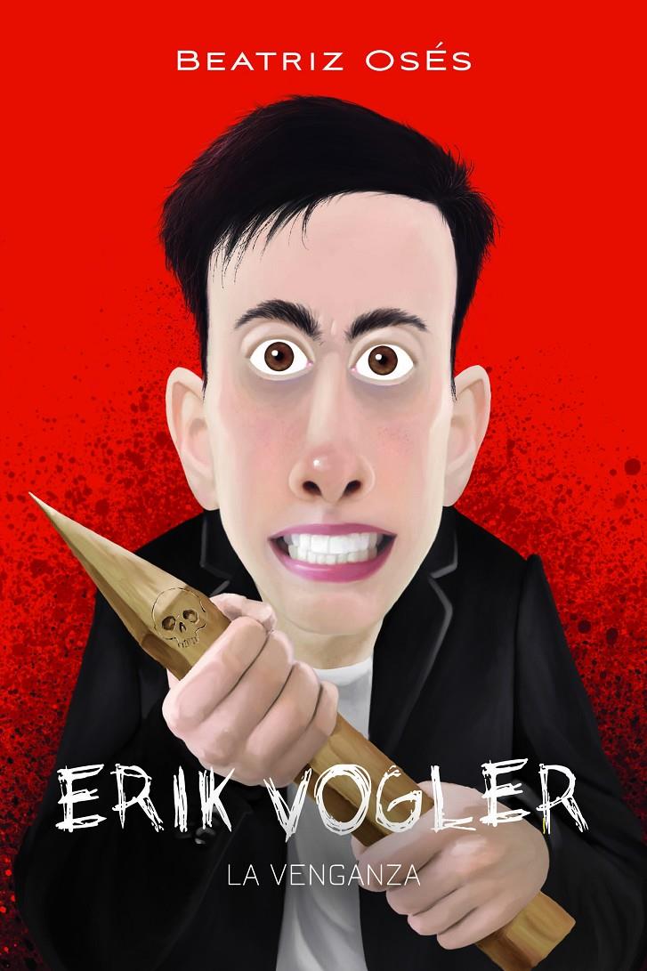 Erik Vogler 8. La venganza | 9788468345376 | Osés, Beatriz | Llibreria Sendak