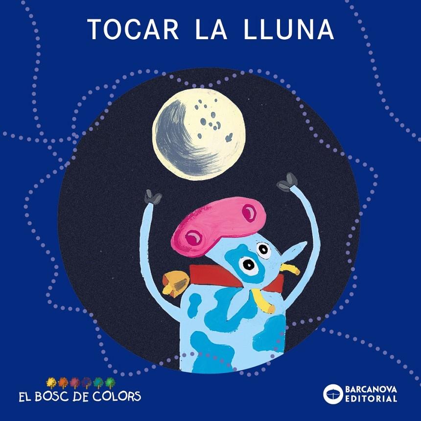 Tocar la lluna | 9788448919481 | Baldó, Estel/Gil, Rosa/Soliva, Maria | Llibreria Sendak