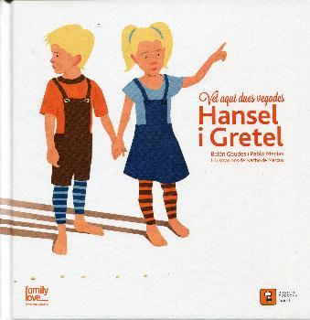 Vet aquí dues vegades... Hansel i Gretel | 9788494209093 | MACIAS ALBA, PABLO/DE MARCOS ESCRIÑA, NACHO/GAUDES TEIRA, BELEN | Llibreria Sendak