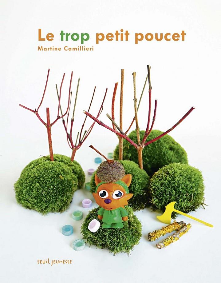 Le Trop Petit Poucet | 9791023510218 | Camillieri, Martine | Librería Sendak