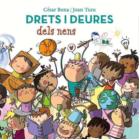 Drets i deures dels nens | 9788448852443 | Bona, César/Turu, Joan | Librería Sendak