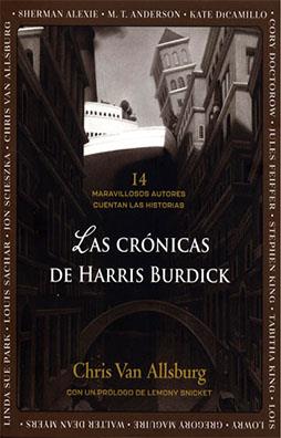 Las crónicas de Harris Burdick: 14 maravillosos autores cuentan las historias | 9786071663290 | Allsburg, Chris Van, et al. | Librería Sendak