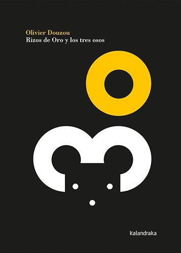 Rizos de Oro y los tres osos | 9788413431420 | Douzou, Olivier | Librería Sendak