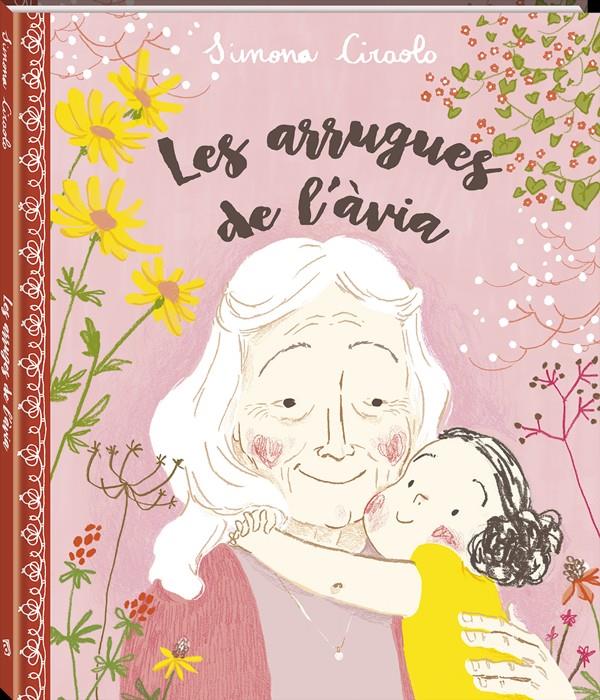 Les arrugues de l'àvia | 9788416394418 | Ciraolo, Simona | Librería Sendak