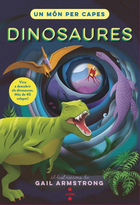 Un món per capes. Dinosaures | 9788466158800 | Symons, Ruth | Llibreria Sendak