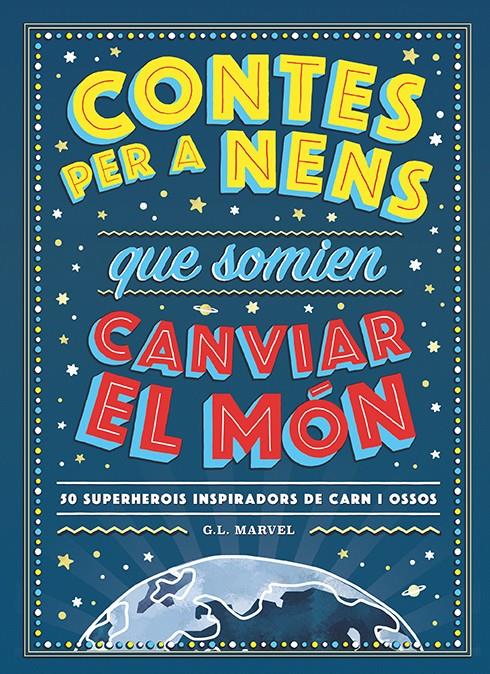 Contes per a nens que somien canviar el món | 9788417761325 | Marvel, G.L. | Llibreria Sendak