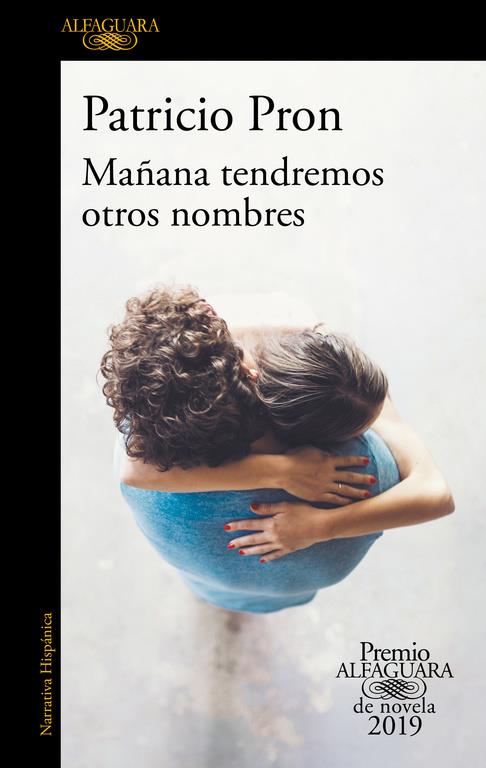 Mañana tendremos otros nombres | 9788420434872 | Pron, Patricio | Llibreria Sendak