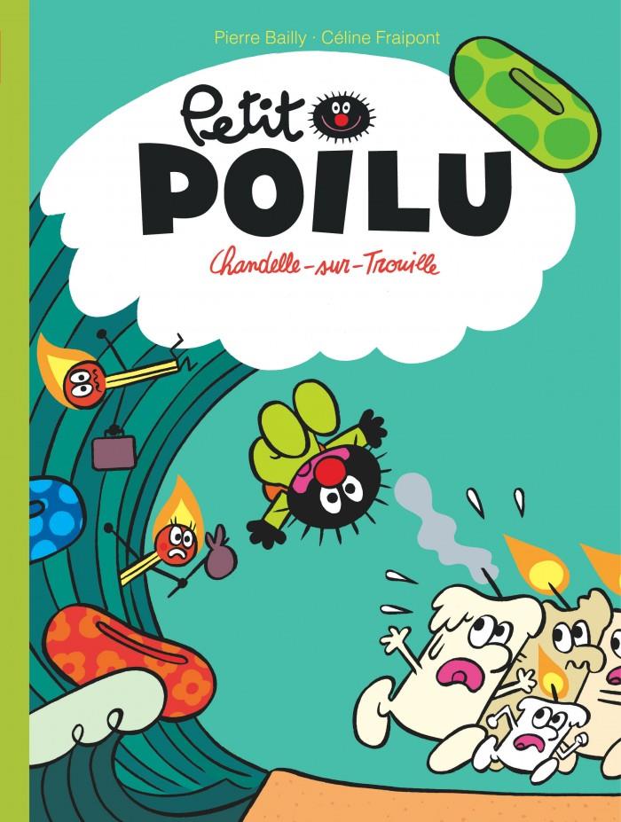 Petit Poilu 21 - Chandelle-sur-Trouille | 9782800171586 | Bailey, Pierre / Fraipont, Céline | Llibreria Sendak