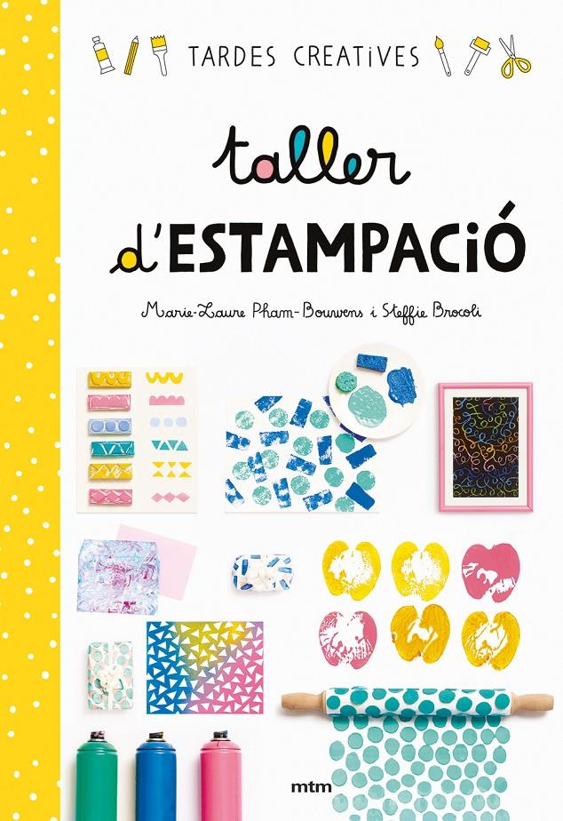 Taller de estampació | 9788417165284 | Steffie Brocoli/Marie-Laure Pham-Bouwens | Librería Sendak