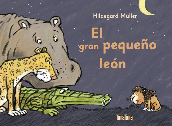 El gran pequeño león | 9788417383787 | Müller, Hildegard | Llibreria Sendak
