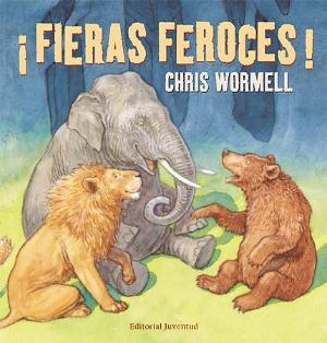 Fieras feroces! | 9788426137920 | Wormell, Chris | Llibreria Sendak