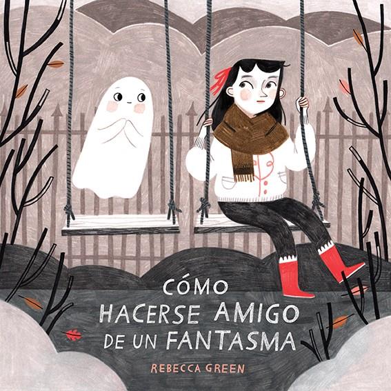 Cómo hacerse amigo de un fantasma | 9788426145512 | Green, Rebecca | Llibreria Sendak