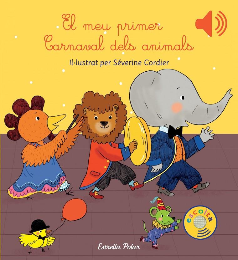 El meu primer Carnaval dels animals | 9788416519613 | Cordier, Severine | Llibreria Sendak