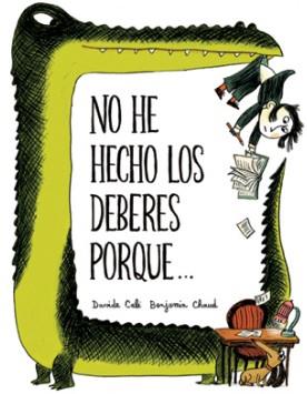 No he hecho los deberes porque... | 9788494236099 | Cali, Davide/Chaud, Benjamin | Librería Sendak