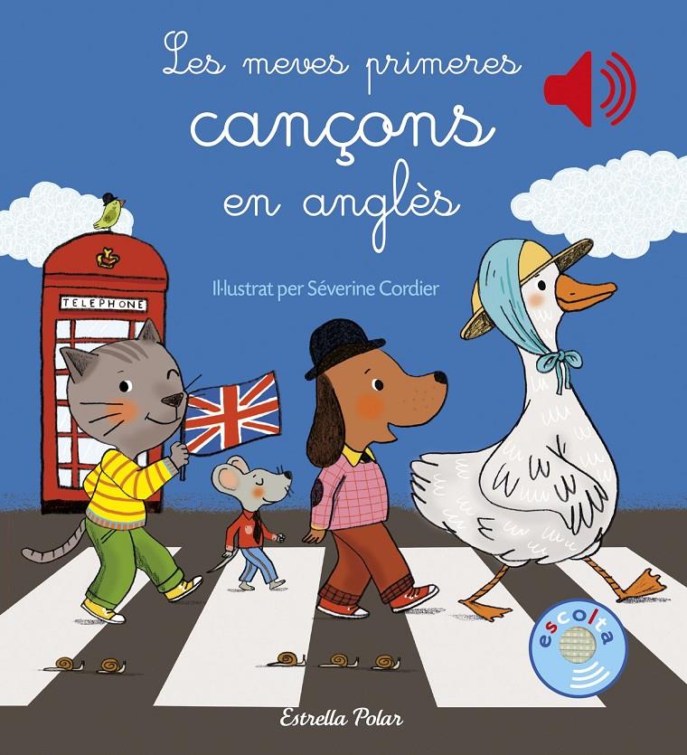 Les meves primeres cançons en anglès | 9788491370291 | Cordier, Severine | Llibreria Sendak