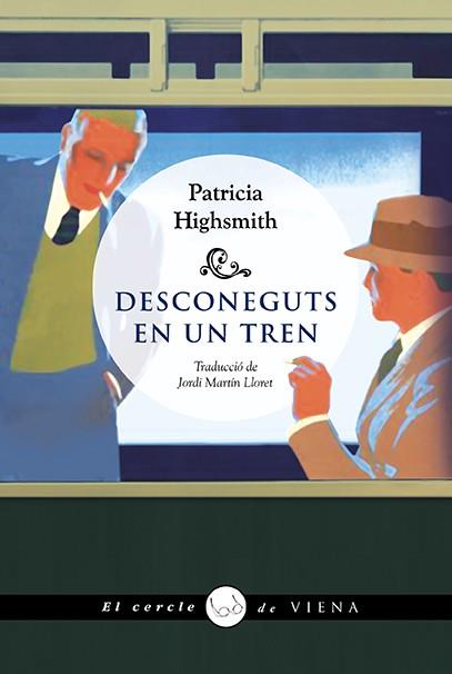 Desconeguts en un tren | 9788418908484 | Highsmith, Patricia | Librería Sendak