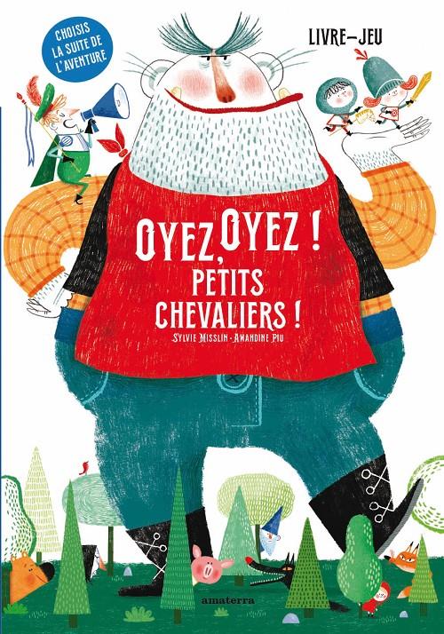 Oyez, oyez! Petits chevaliers! | 9782368563175 | Misslin, Sylvie / Piu, Amandine | Librería Sendak