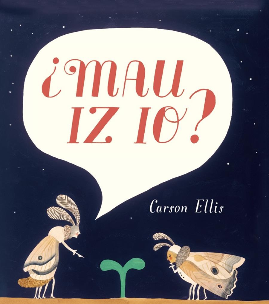 ¿Mau iz io? | 9788415208884 | Ellis, Carson | Librería Sendak