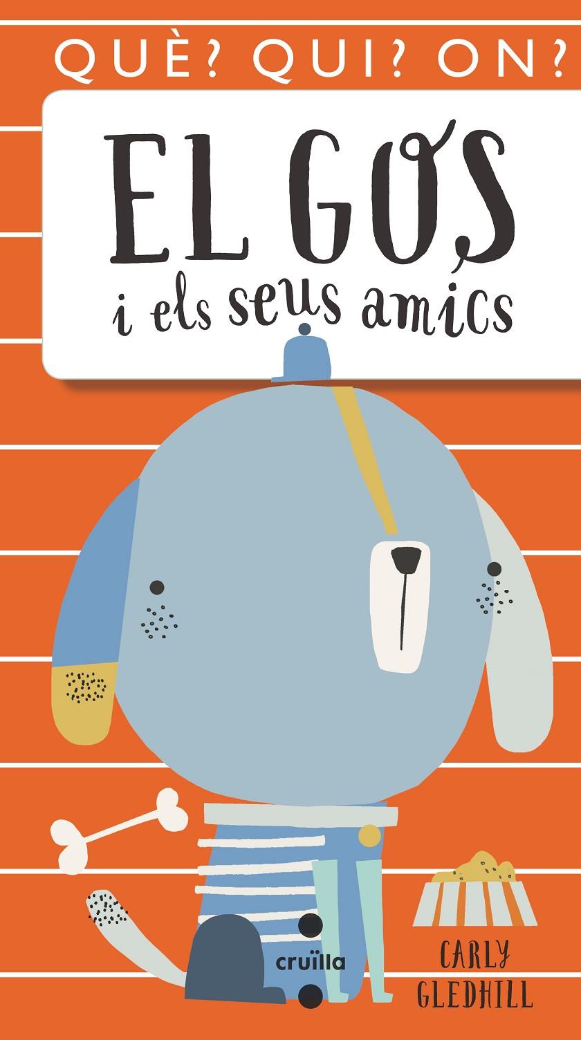 El gos i els seus amics | 9788466146081 | Gledhill, Carly | Llibreria Sendak