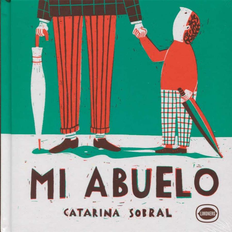 Mi abuelo | 9789874573674 | Sobral, Catarina | Librería Sendak