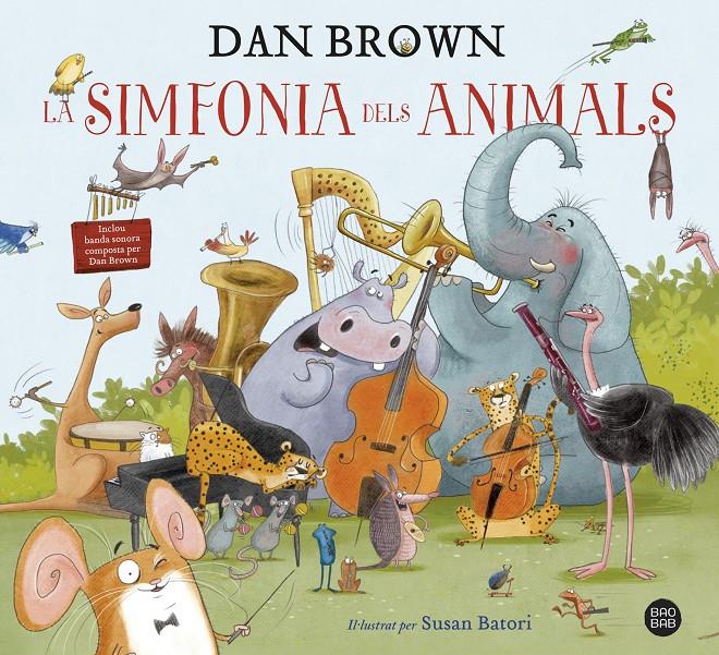 La simfonia dels animals | 9788418134913 | Brown, Dan | Llibreria Sendak