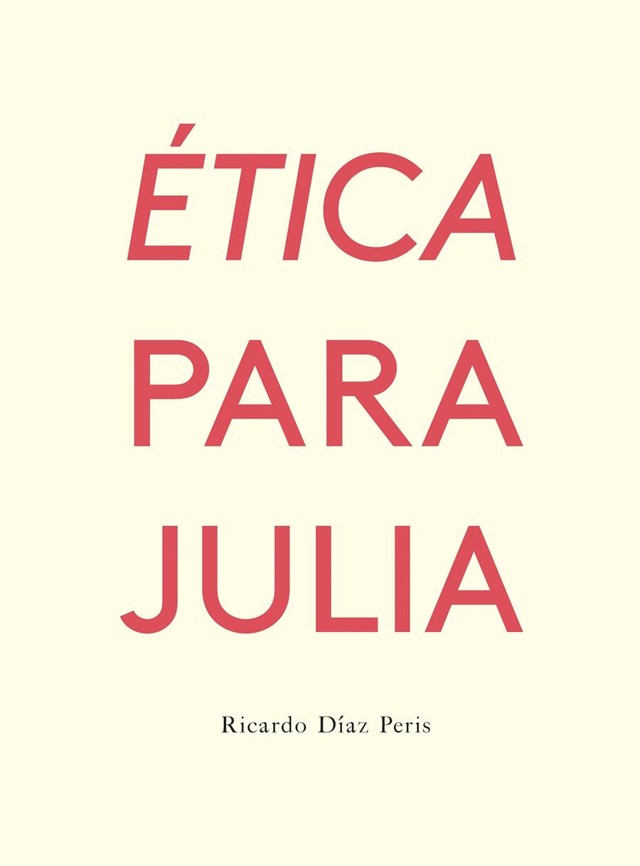 Ética para Julia | 9788417617103 | Díaz Peris, Ricardo | Llibreria Sendak