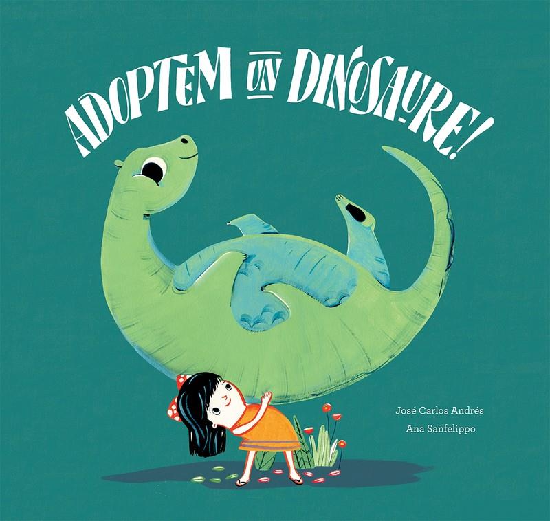 Adoptem un dinosaure! | 9788417673505 | Andrés, José Carlos | Llibreria Sendak