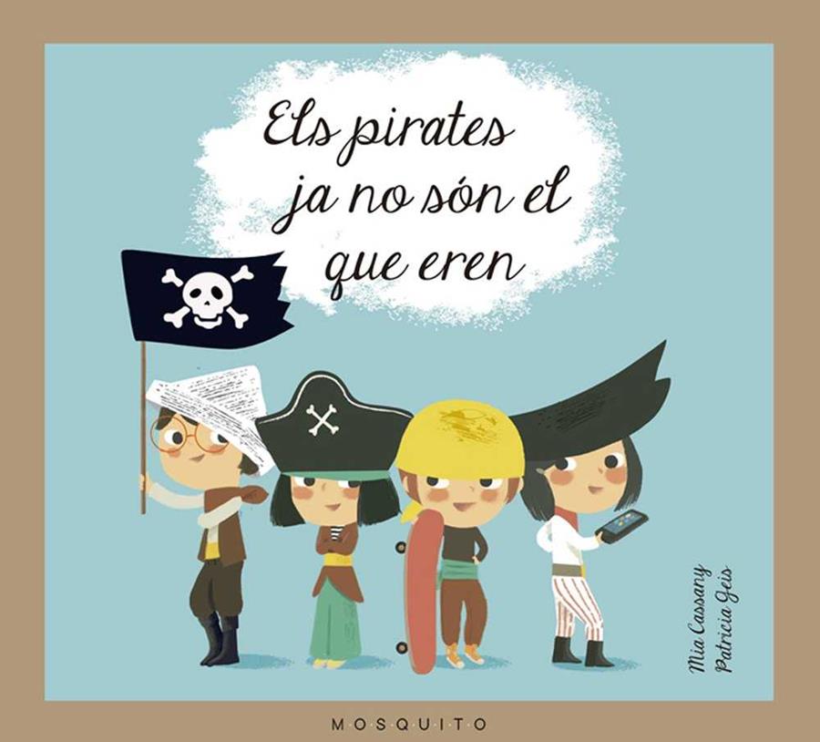 Els pirates ja no són el que eren | 9788493990589 | Cassany Cassany, Mia | Llibreria Sendak