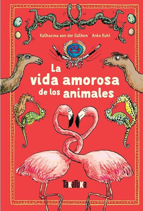 La vida amorosa de los animales | 9788417383213 | von der Gathen, Katharina | Llibreria Sendak