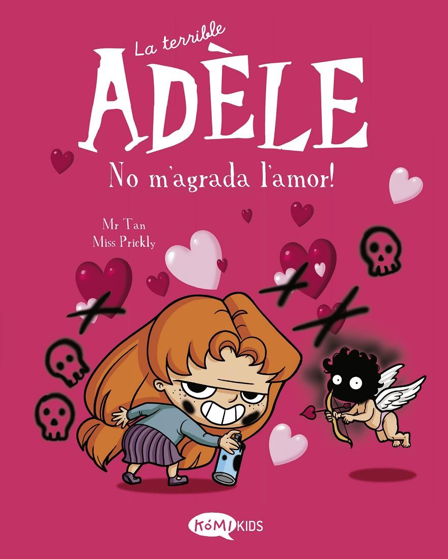 La terrible Adèle Vol.4 No m'agrada l'amor! | 9788412399714 | Mr Tan | Llibreria Sendak