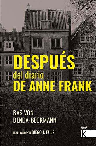 Después del diario de Anne Frank | 9788419213037 | von Benda-Beckmann, Bas | Librería Sendak