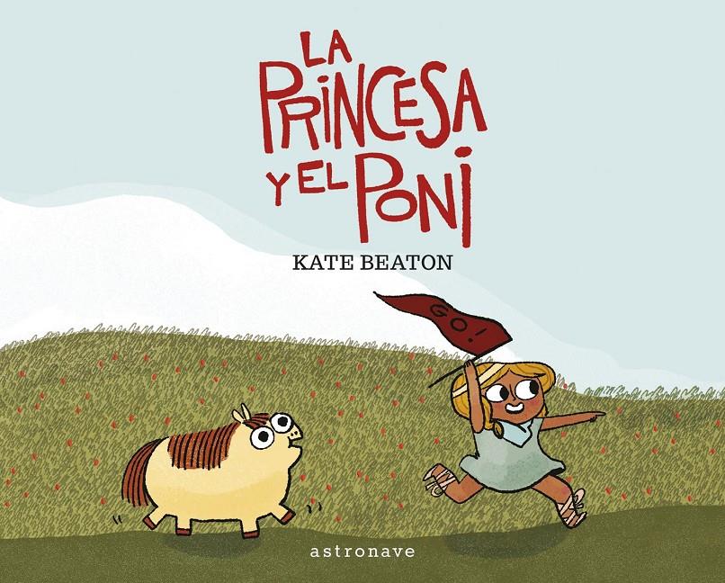 La princesa y el poni | 9788467928051 | Beaton, Kate | Librería Sendak