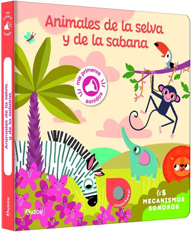 Mis primeros sonidos. Animales de la selva y de la sabana | 9791039530743 | Notaert, Amandine | Llibreria Sendak